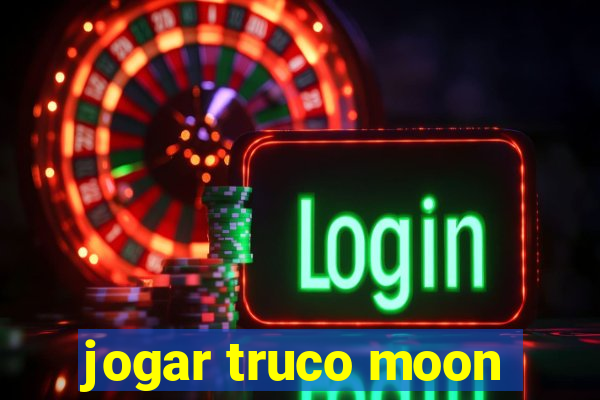 jogar truco moon